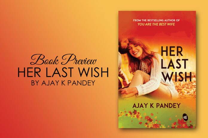 Her Last Wish By Ajay K Pandey | Authors Corner